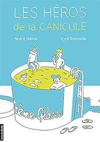 Couverture du livre Les héros de la canicule - Andre Marois