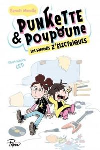 Couverture du livre Punkette et Poupoune : Les samedis z'électriques - Ced 