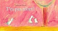 Catherine Pineur - T'es pas mort !