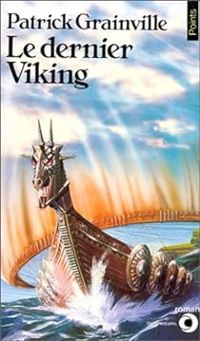 Couverture du livre Le dernier Viking - Patrick Grainville