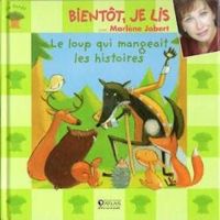 Couverture du livre Le Loup qui mangeait les histoires - Marlene Jobert