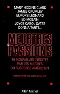 Couverture du livre Meurtres et Passions 1997 - Anne Perry - Donna Tartt - Jonathan Kellerman - Ed Mcbain - Elmore Leonard - Shel Silverstein - Mary Higgins Clark - Faye Kellerman - Joyce Carol Oates - Sara Paretsky - Michael Malone