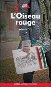 Denis Cote - L Oiseau Rouge