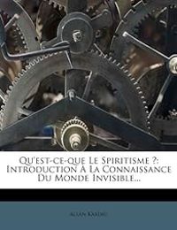 Couverture du livre Qu'est-ce-que le spiritisme ? - Allan Kardec