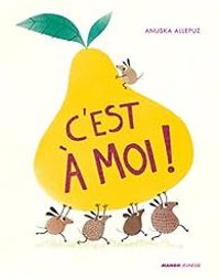 Couverture du livre C'est à moi ! - Anuska Allepuz