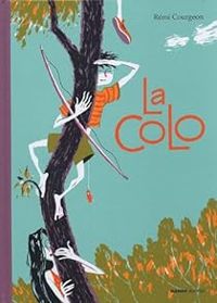 Couverture du livre La Colo - Remi Courgeon