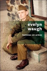 Evelyn Waugh - Hommes en armes