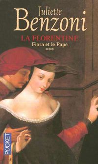 Juliette Benzoni - FIORA ET LE PAPE