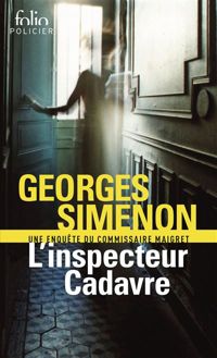 Georges Simenon - L'inspecteur Cadavre