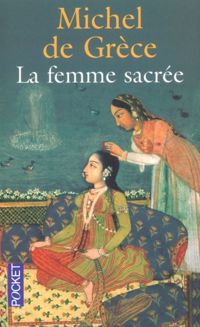 Couverture du livre LA FEMME SACREE - Michel De Grece - Michel De Grece