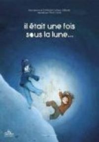 Couverture du livre Ilétait une fois sous la lune... - Oreli Gouel - Catherine Latteux