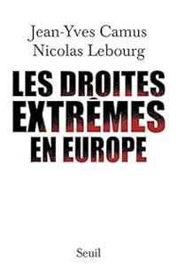 Couverture du livre Les droites extrêmes en Europe - Jean Yves Camus - Nicolas Lebourg