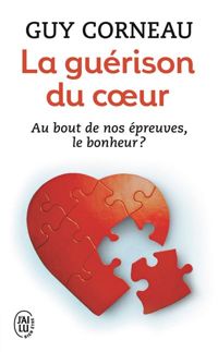 Couverture du livre La guérison du coeur - Guy Corneau