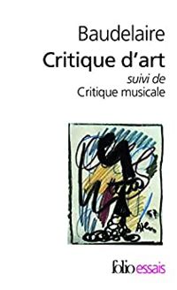 Charles Baudelaire - Critique d'art - Critique musicale