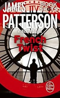 James Patterson - Richard Dilallo - French Twist