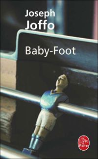 Couverture du livre Baby-foot - Joseph Joffo