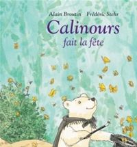 Couverture du livre Calinours fait la fête - Alain Broutin