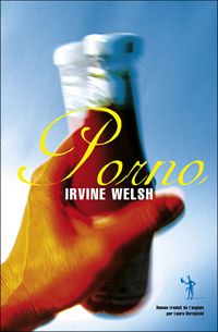 Couverture du livre Porno - Irvine Welsh