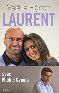 Couverture du livre Laurent - Michel Cymes - Patrice Romedenne - Valerie Fignon