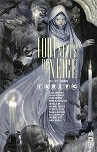 Mark Buckingham - Bill Willingham - Brian Bolland - Esao Andrews - Vertigo classiques fables - 1001 nuits de neige