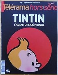 Couverture du livre Télérama hors-série. Tintin l'aventure continue - Telerama 