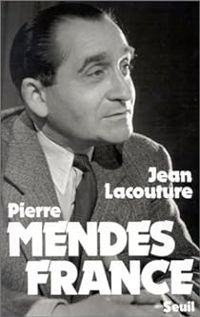 Jean Lacouture - Pierre Mendès France