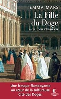 Couverture du livre La fille du doge - Emma Mars