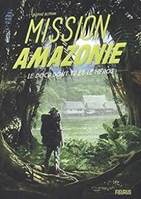 Couverture du livre Mission Amazonie - Sophie Blitman