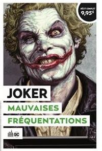 Couverture du livre Joker : Mauvaises fréquentations - Ed Brubaker - Brian Azzarello