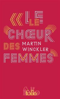 Couverture du livre Le Chœur des femmes - Martin Winckler