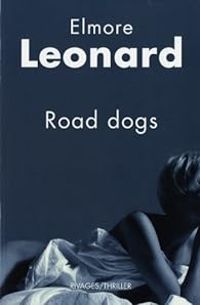 Elmore Leonard - Road Dogs