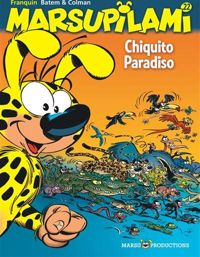 Couverture du livre Chiquito paradiso - Andre Franquin - Batem  - Stephane Colman