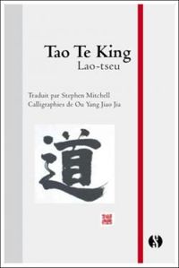 Lao Tseu - Tao-tö king : La Tradition du Tao et de sa sagesse