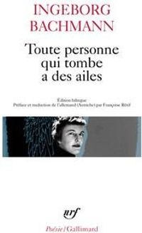 Couverture du livre Toute personne qui tombe a des ailes - Ingeborg Bachmann