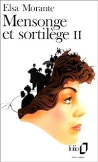 Couverture du livre Mensonge et sortilège. - Elsa Morante