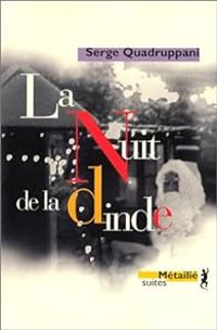 Couverture du livre La Nuit de la dinde - Serge Quadruppani