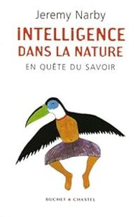 Couverture du livre L'intelligence dans la nature - Jeremy Narby