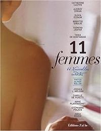 Catherine Castro - Olivia Elkaim - Audrey Diwan - 11 femmes : 11 Nouvelles inédites