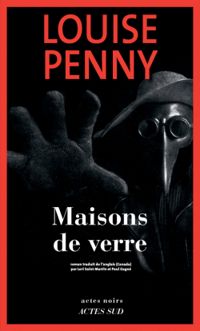 Louise Penny - Maisons de verre