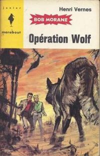 Henri Vernes - Opération Wolf