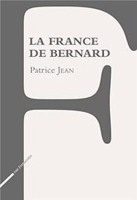 Patrice Jean - La France de Bernard