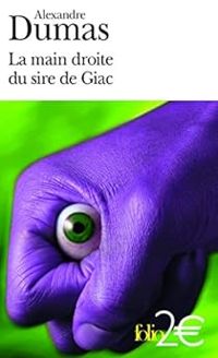 Couverture du livre La main droite du Sire de Giac - Alexandre Dumas