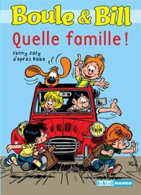 Fanny Joly - Jean Roba - Boule et Bill : Quelle Famille !