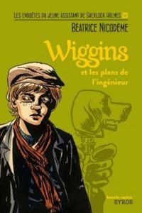 Couverture du livre Wiggins et les plans de l'ingénieur - Beatrice Nicodeme