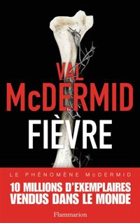 Val Mcdermid - Fièvre