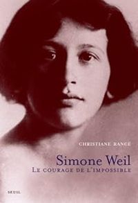 Couverture du livre Simone Weil. Le courage de l'impossible - Christiane Rance