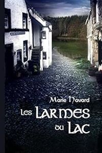 Couverture du livre Les larmes du lac - Marie Havard