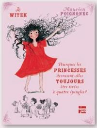 Couverture du livre Pourquoi les princesses devraient - Jo Witek - Maureen Poignonec