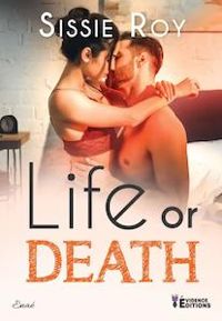 Couverture du livre Life or death - Sissie Roy