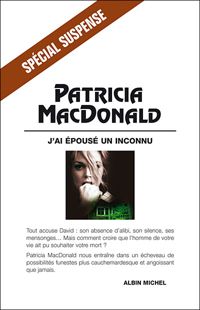 Couverture du livre J'ai épousé un inconnu - Patricia Macdonald - Nicole Hibert